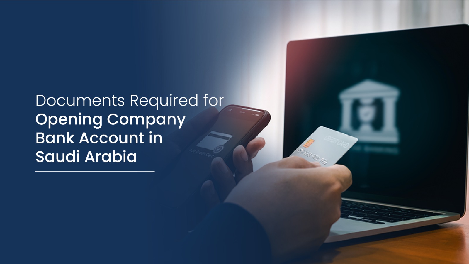 Documents required for opening company bank account in Saudi Arabia