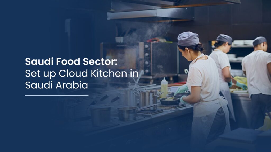 Set up Cloud Kitchen in Saudi Arabia
