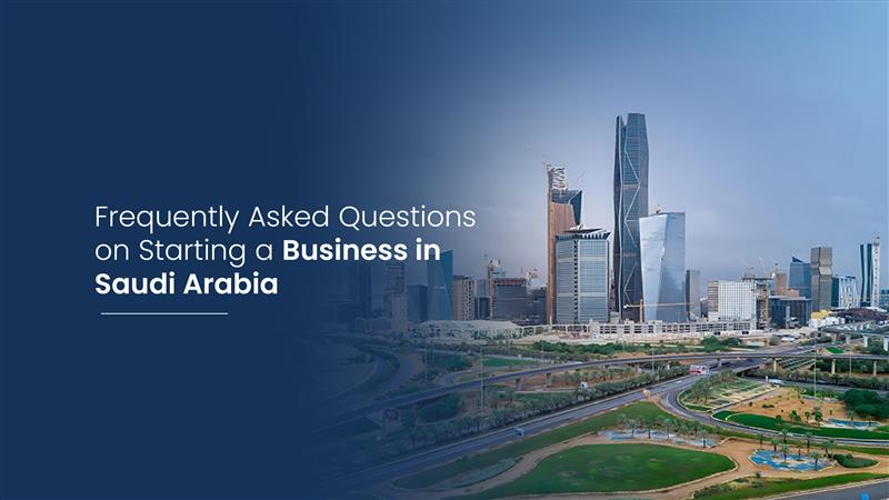 Frequently Asked Questions on Starting a Business in Saudi Arabia