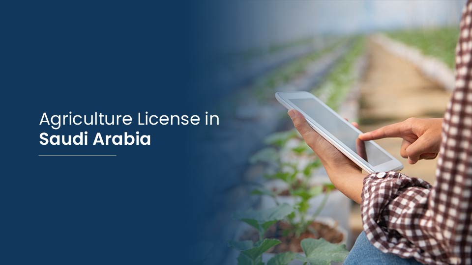Agriculture License in Saudi Arabia