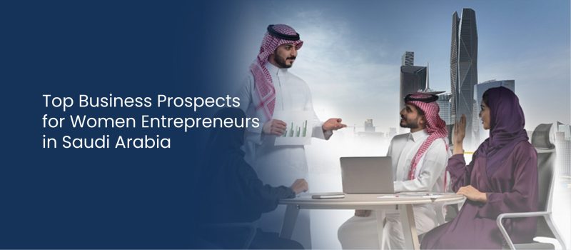 Women Entrepreneurs-01 Women Entrepreneurs Reshaping Saudi Business Landscape