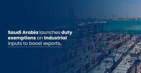 Saudi Arabia launches duty exemptions on Industrial inputs to boost exports