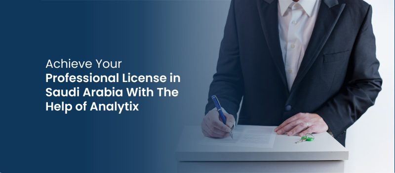 profesional license in Saudi Arabia with Analytix profesional license in Saudi Arabia with Analytix