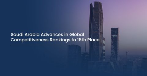 Saudi Arabia Advances in Global Competitiveness Rankings to 16th Place